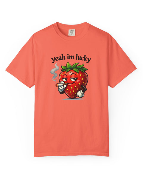 Yeah I'm Lucky - Cool Strawberry T-Shirt