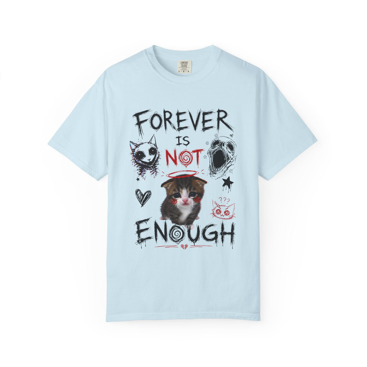 Forever Is Not Enough - Cute Kitten Relationship Meme T-Shirt