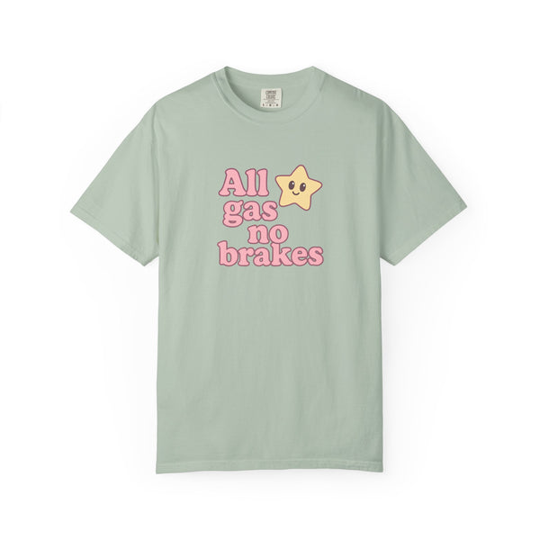 All Gas No Brakes T-Shirt - Cute Anime Tee