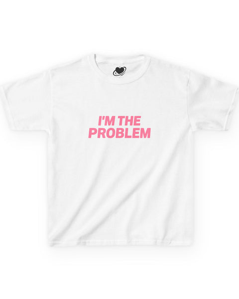 I'm The Problem - Cute Baby Tee