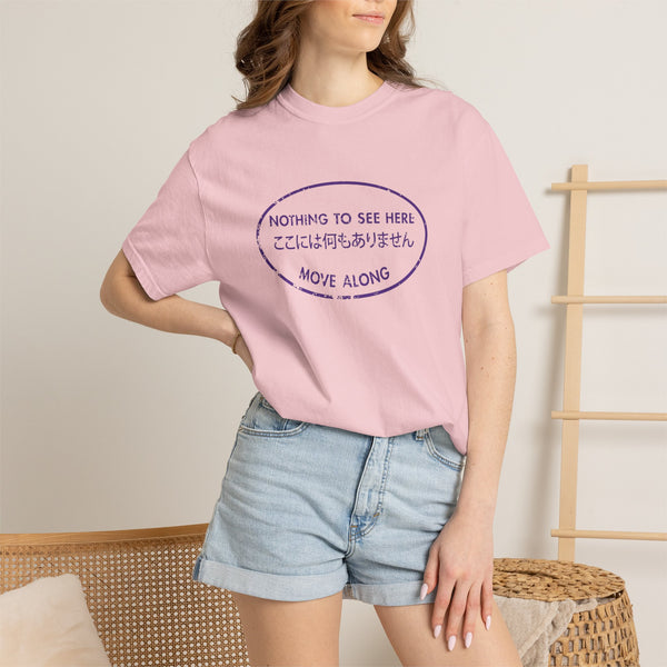Nothing to See Here Move Along Graphic T-Shirt