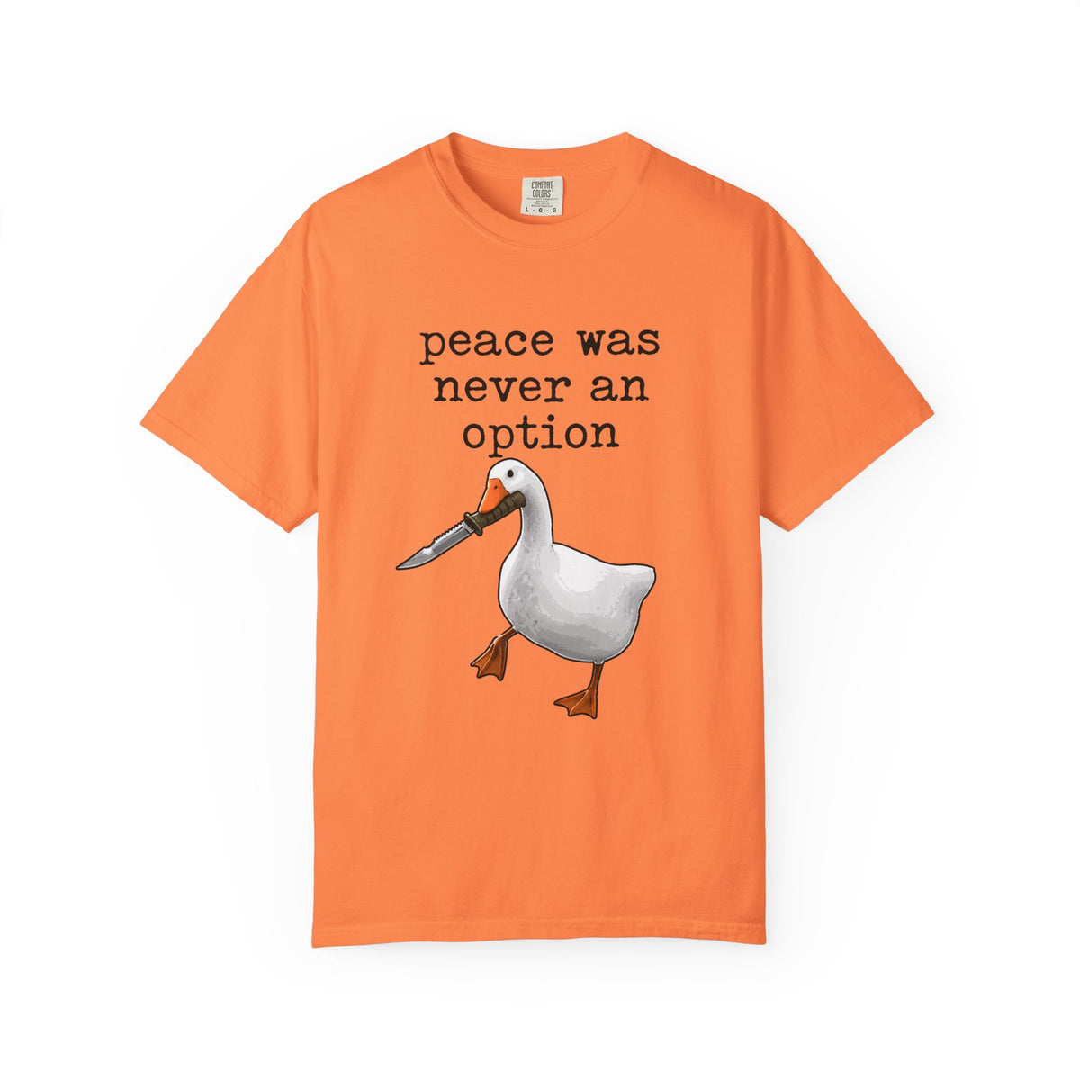Peace Was Never An Option - Knife Goose Meme T-Shirt