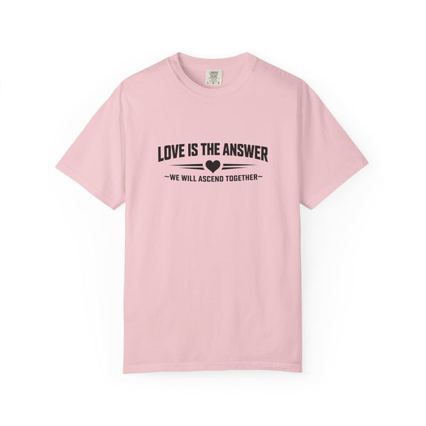 Love Is The Answer - Inspirational T-Shirt