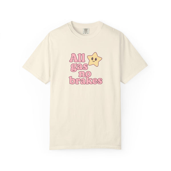 All Gas No Brakes T-Shirt - Cute Anime Tee