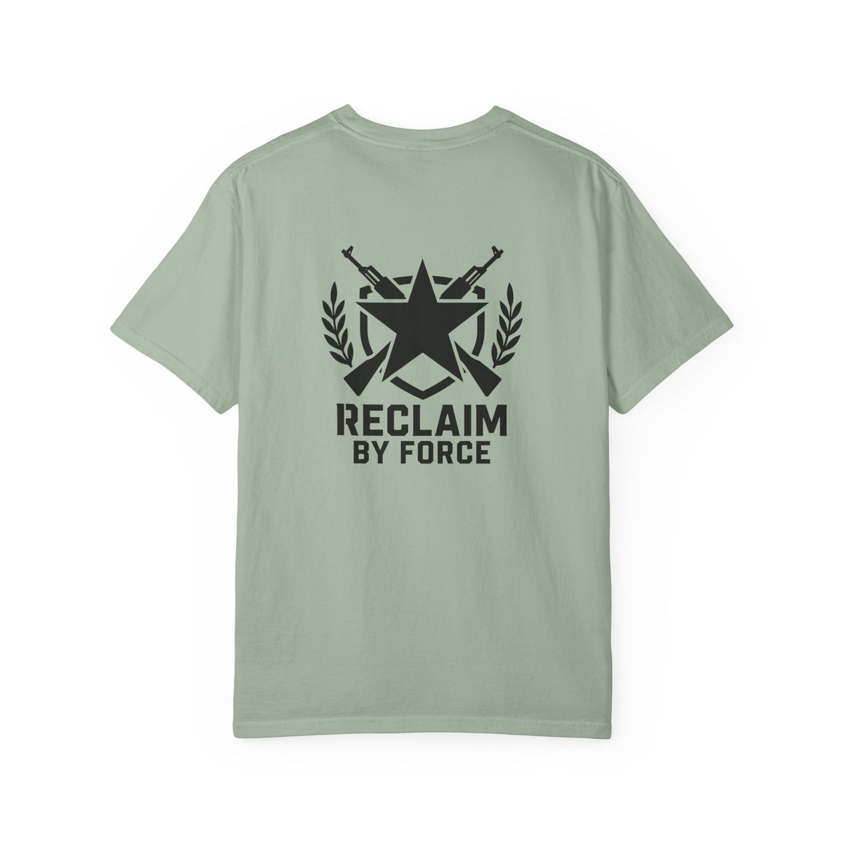 Reclaim By Force - Military Graphic T-Shirt