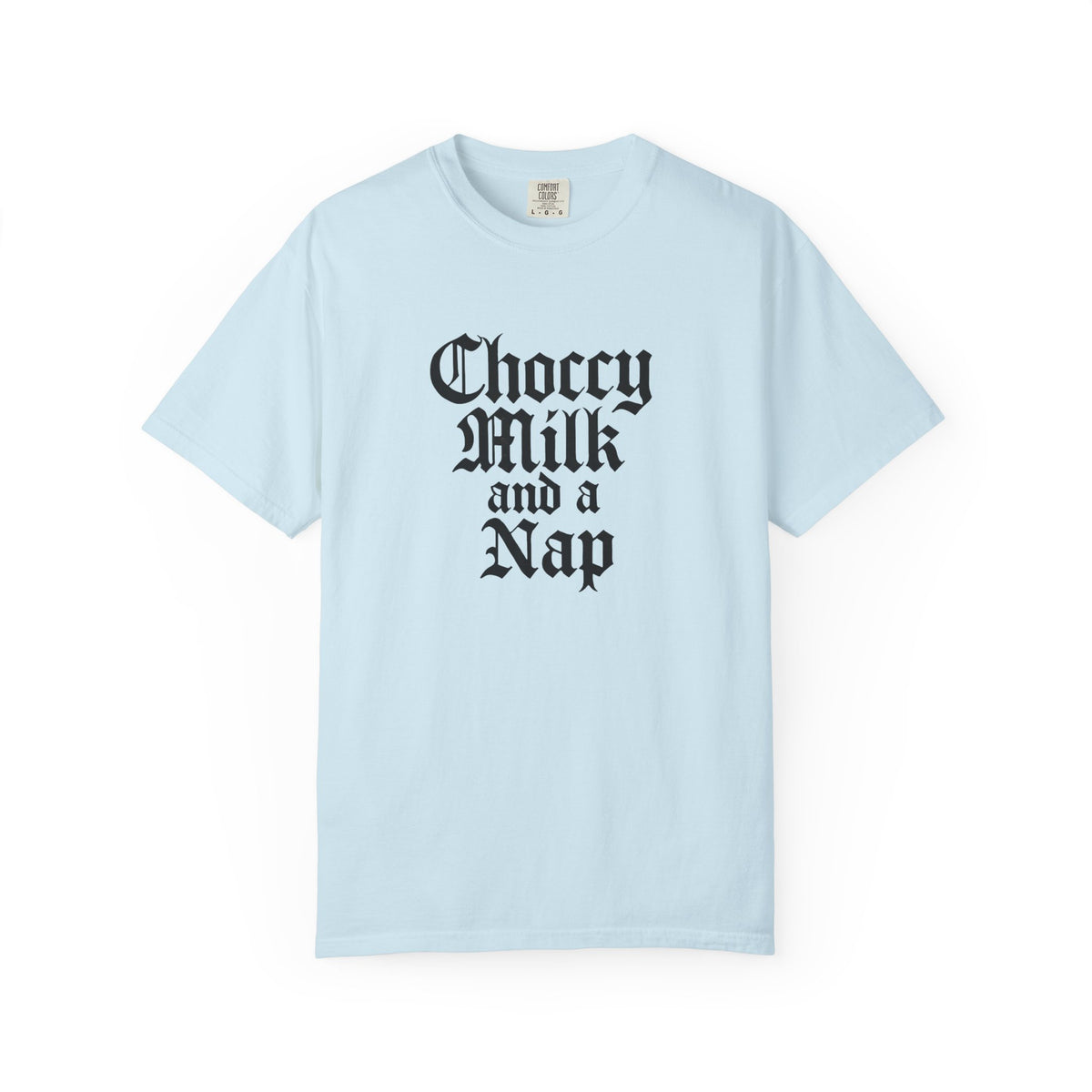 Choccy Milk and a Nap - Meme T-Shirt