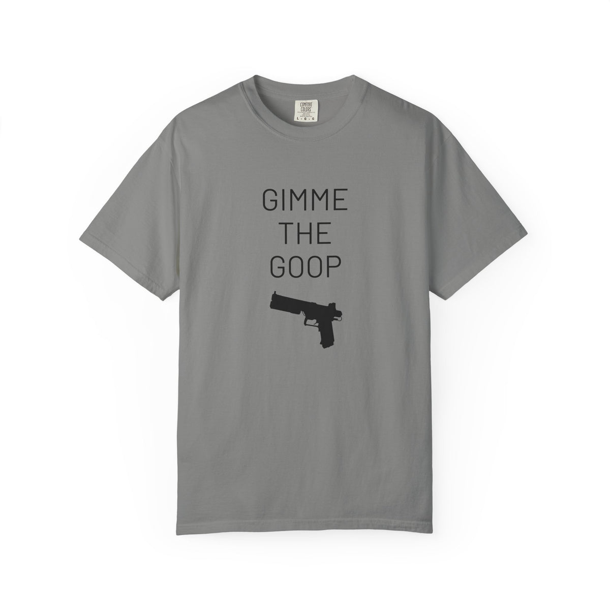 Gimme The Goop - Gamer T-Shirt