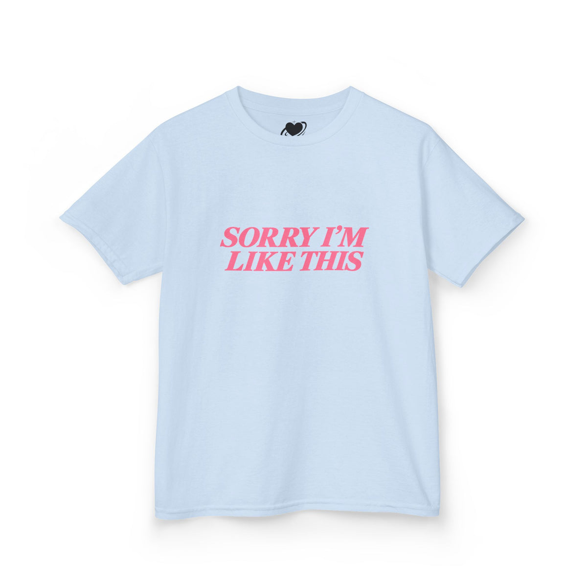 Sorry I'm Like This - Cute Baby Tee