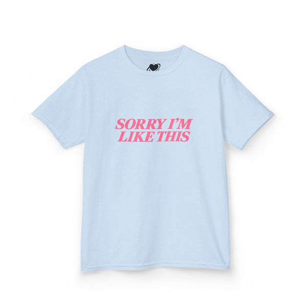 Sorry I'm Like This - Cute Baby Tee