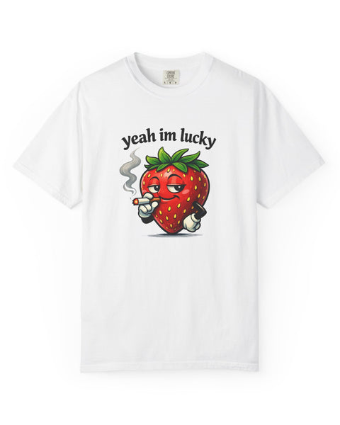 Yeah I'm Lucky - Cool Strawberry T-Shirt