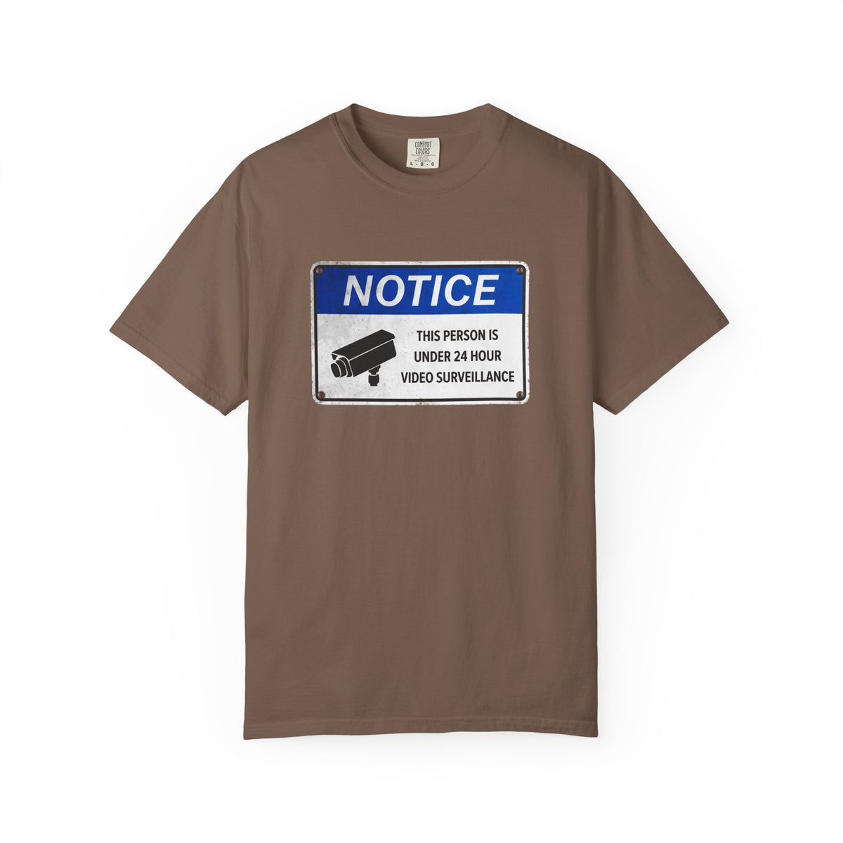 NOTICE: This Person is Under 24 Hour Video Surveillance T-Shirt