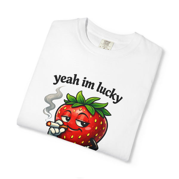 Yeah I'm Lucky - Cool Strawberry T-Shirt