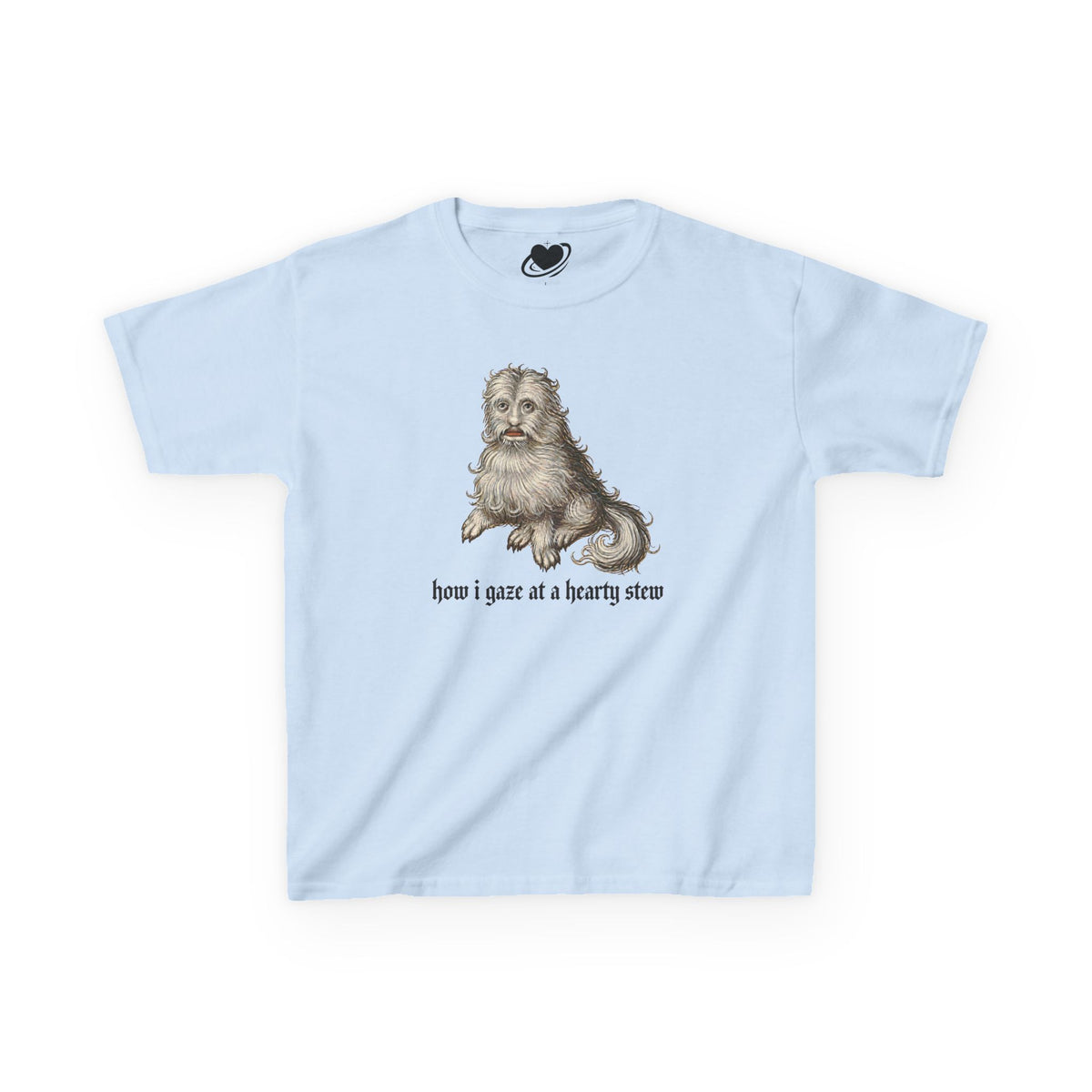 A light blue baby tee featuring a vintage-style illustration of a medieval dog meme and the text 'how i gaze at a hearty stew' printed on the front.