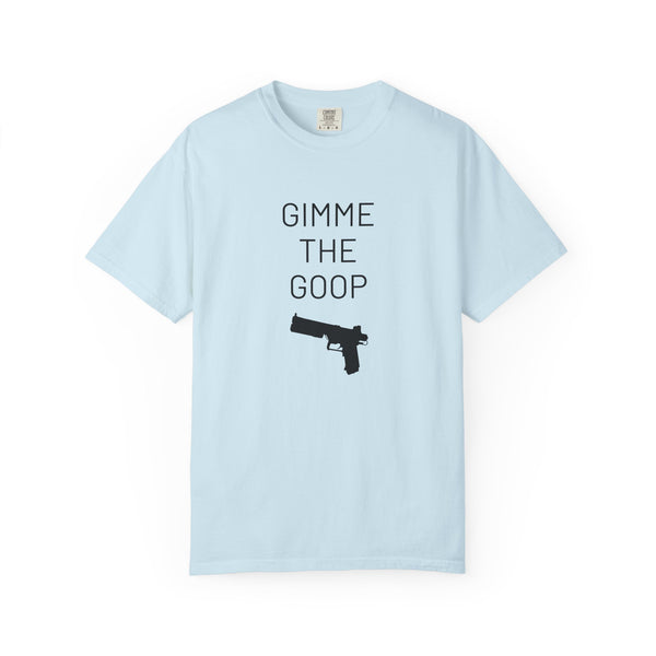 Gimme The Goop - Gamer T-Shirt