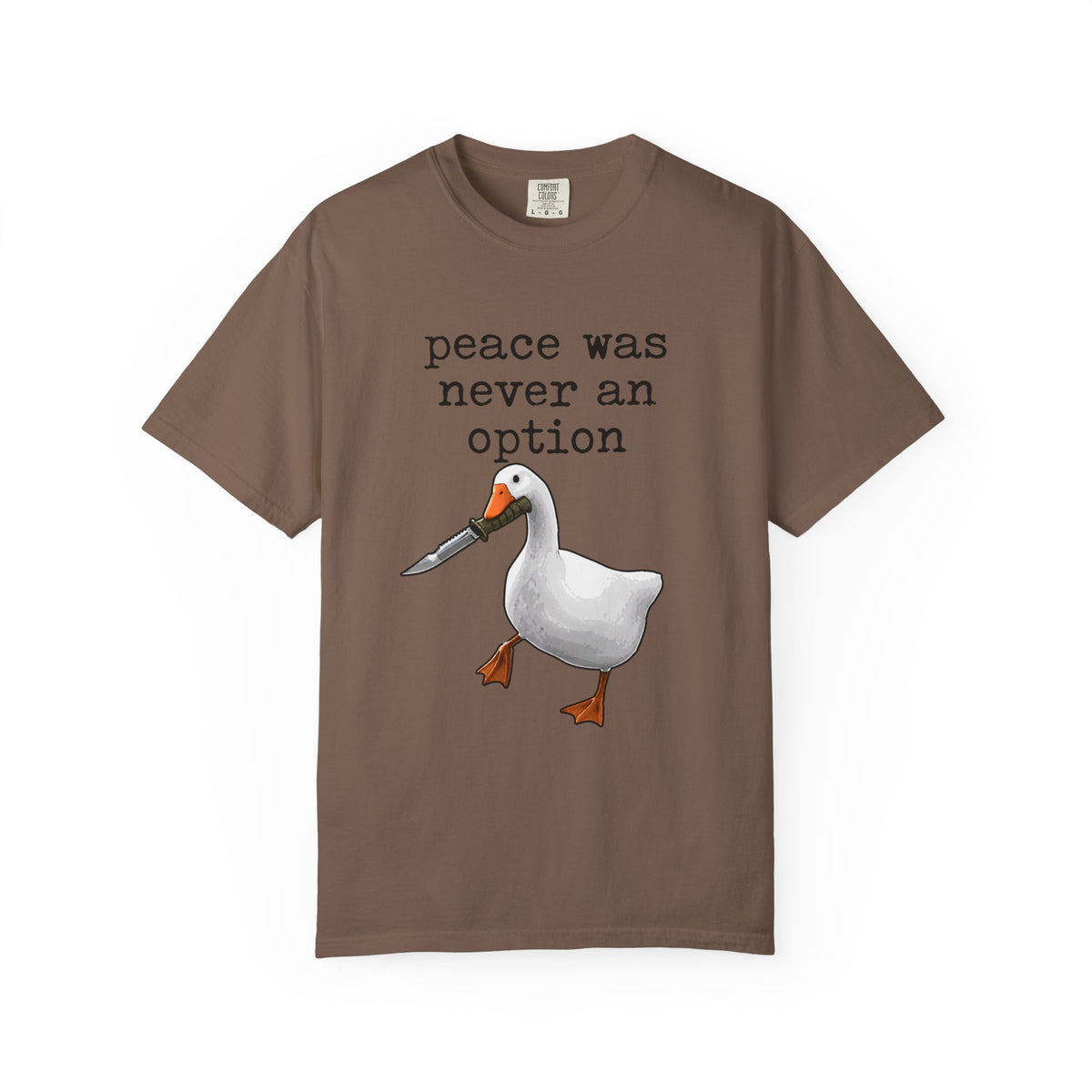 Peace Was Never An Option - Knife Goose Meme T-Shirt