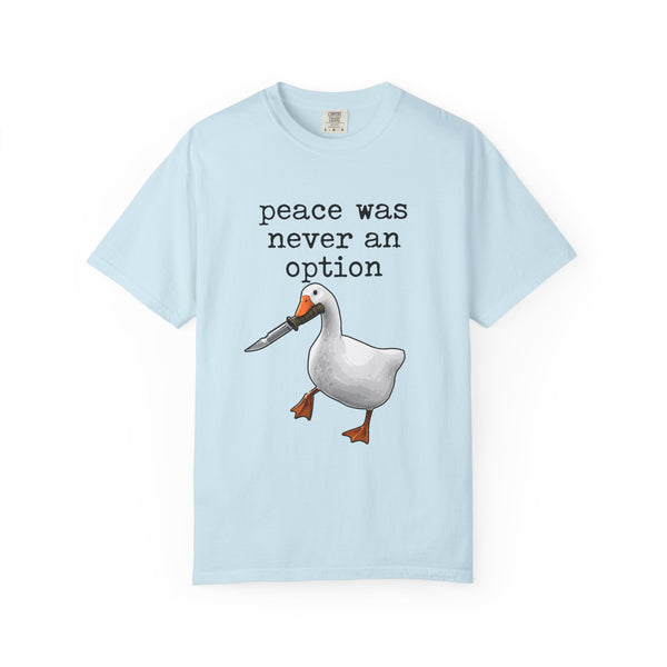 Peace Was Never An Option - Knife Goose Meme T-Shirt