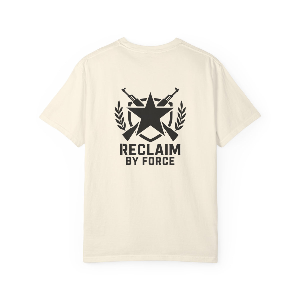 Reclaim By Force - Military Graphic T-Shirt