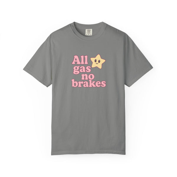 All Gas No Brakes T-Shirt - Cute Anime Tee